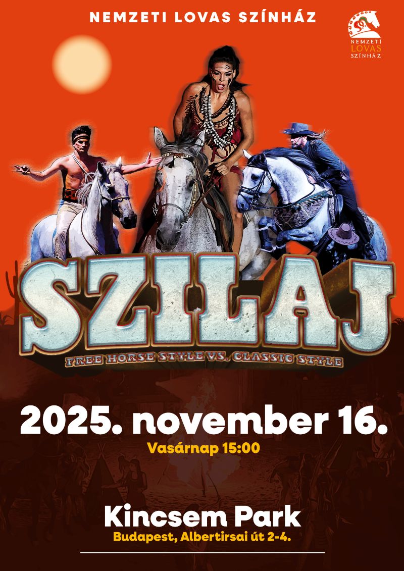A plakát élénk narancssárga háttérrel mutat három lovast fehér lovakon, akik különböző stílusban lovagolnak. Felül fehér betűkkel a "NEMZETI LOVAS SZÍNHÁZ" felirat látható. Középen nagy, kékeszöld tónusú betűkkel a "SZILAJ", alatta kisebb betűkkel "FREE HORSE STYLE VS. CLASSIC STYLE" szöveg. Lent a dátum "2025. november 16. Vasárnap 15:00", majd a helyszín "Kincsem Park, Budapest, Albertirsai út 2-4." információ olvasható. Jobb felső sarokban a Nemzeti Lovas Színház logója található.