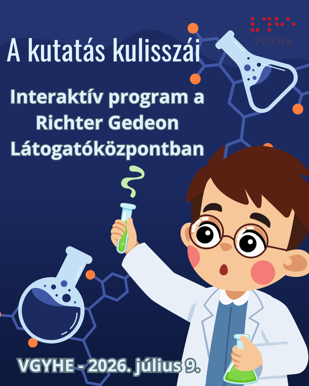Sötétkék háttéren egy vegyészt ábrázoló animáció, aki kémcsövet tart a kezében, mellette felirat: „A kutatás kulisszái – Interaktív program a Richter Gedeon Látogatóközpontban”.