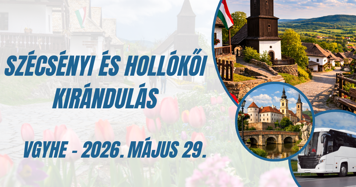 Fehér hátterű felhívás kék betűkkel „Szécsényi és Hollókői kirándulás – 2026. május 29.” felirattal. A jobb oldalon három kép látható: a Hollókő Ófalu látképe, a szécsényi Forgách–Lipthay-kastély épülete, valamint egy turistabusz.